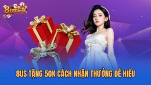 8us-tang-50k-cach-nhan-thuong-de-hieu