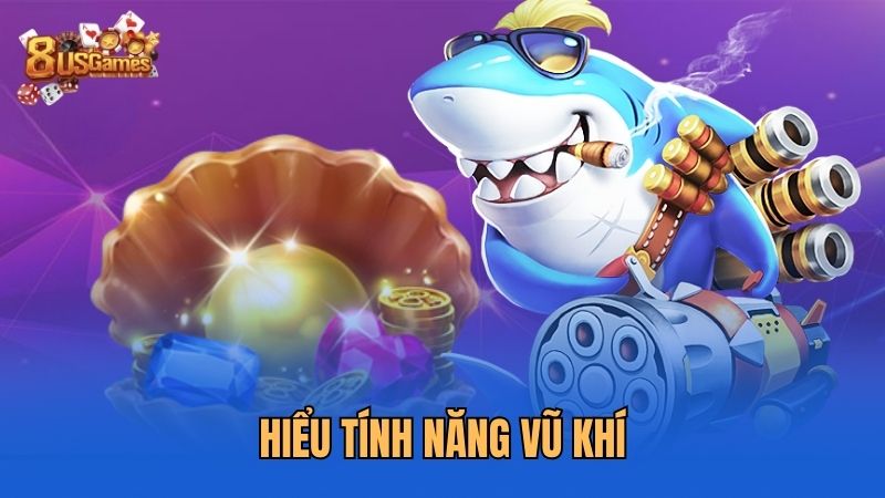 hieu-tinh-nang-vu-khi