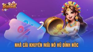 nha-cai-khuyen-mai-no-hu-dinh-noc