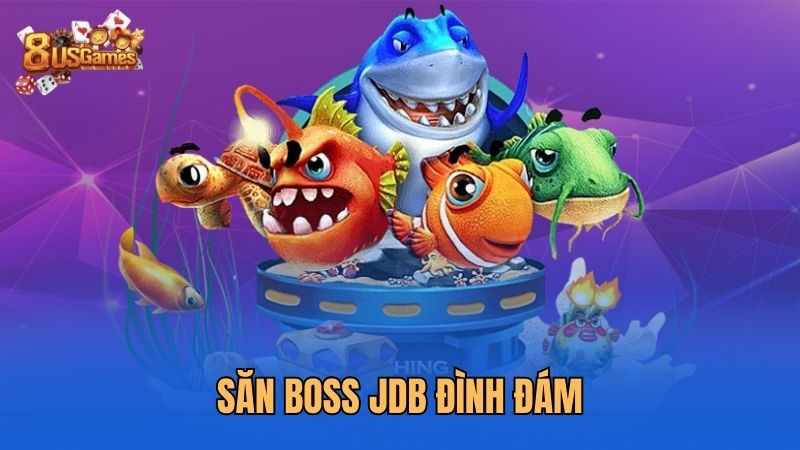 san-boss-jdb-dinh-dam