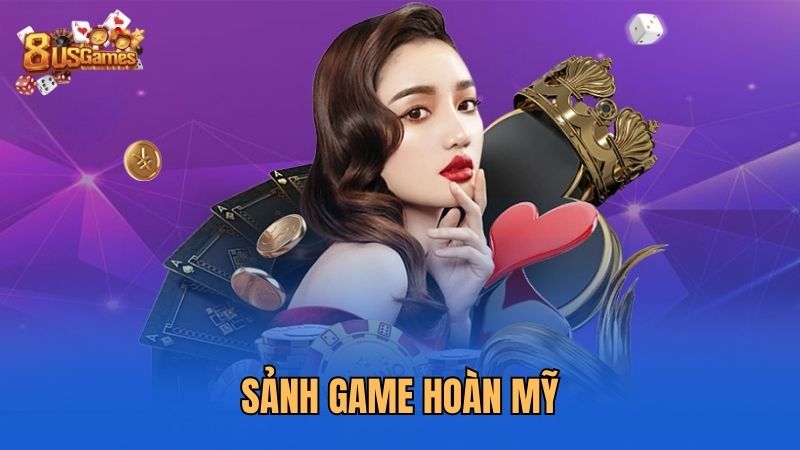 Sảnh game hoàn mỹ