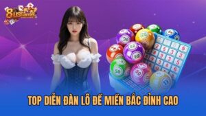 top-dien-dan-lo-de-mien-bac-dinh-cao