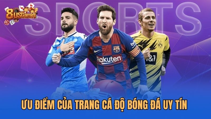 uu-diem-cua-trang-ca-do-bong-da-uy-tin